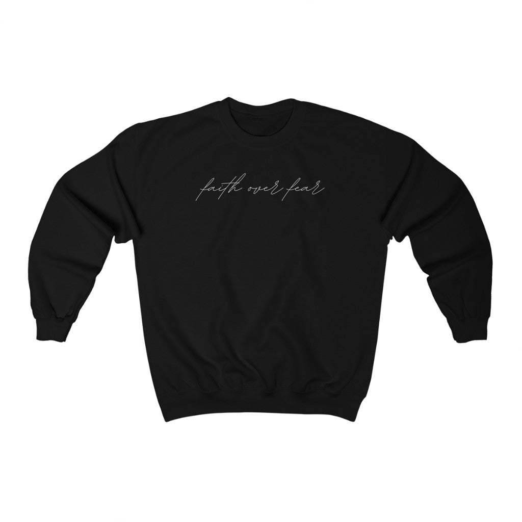 Sweatshirt “faith over fear”